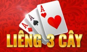 Cách Chơi Bài Liêng 3 Cây Hiệu Quả Dễ Hiểu Cho Người Mới