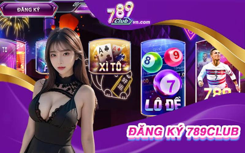Đăng Ký 789club – Hướng Dẫn Chi Tiết Từ A Đến Z
