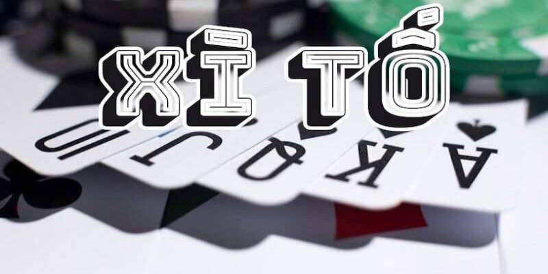 Luat Choi Xi To 789club Chi Tiet Va Meo Choi Hieu Qua